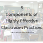 5 Components of Highly Effective Classroom Practices